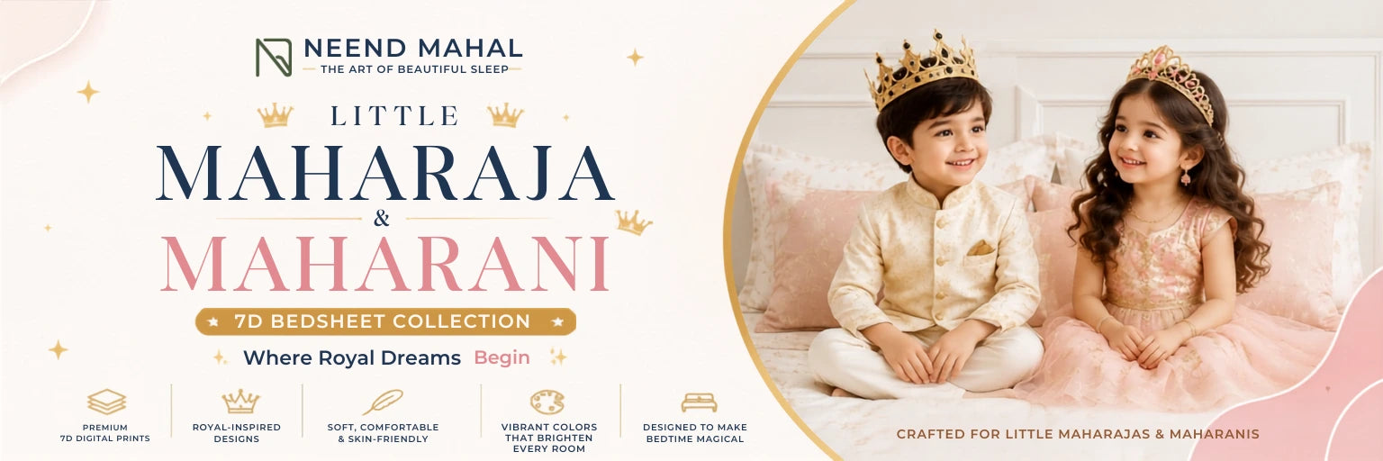 Little Maharaja & Maharani 7D Kids Bedsheet Collection by Neend Mahal featuring royal-inspired bedding designs, premium comfort, magical themes, and beautiful sleep for children.